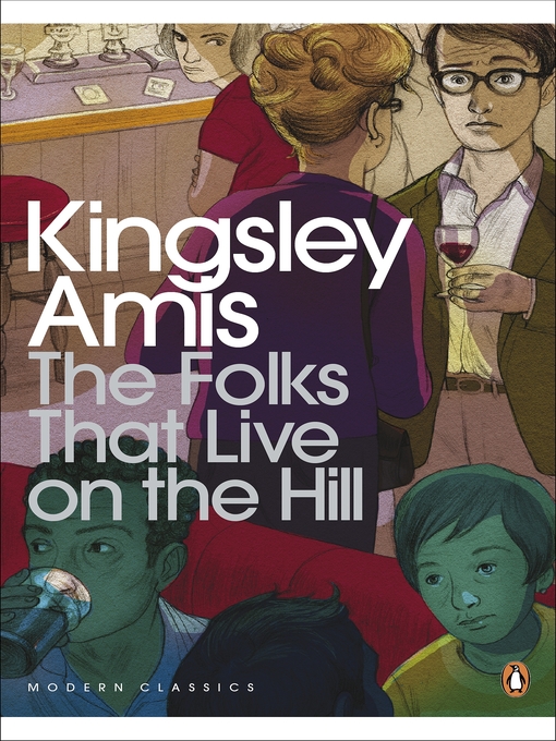 Title details for The Folks That Live On the Hill by Kingsley Amis - Available